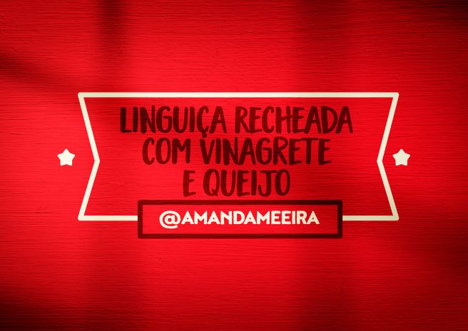 Linguiça recheada com vinagrete e Queijo